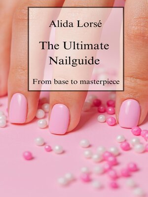 cover image of The Ultimate Nail Guide